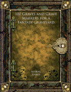 100 Graves and Grave Markers for a Fantasy Graveyard