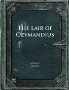 The Lair of Ozymandius