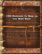 100 Rumours to Hear in the Wild West