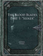 The Blood Blades Part 1: "Seeker"