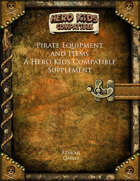 Pirate Equipment and Items - A Hero Kids Compatible Supplement