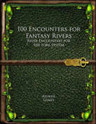 100 Encounters for Fantasy Rivers (Lore 100)