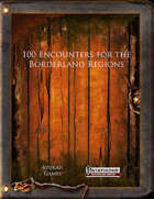 100 Encounters for the Borderland Regions (PFRPG)