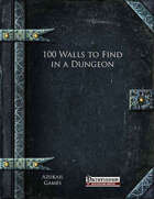 100 Walls to Find in a Dungeon (PFRPG)