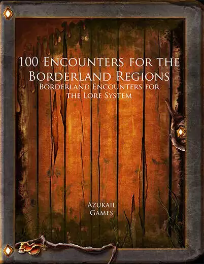 100 Encounters for the Borderland Regions (Lore 100)