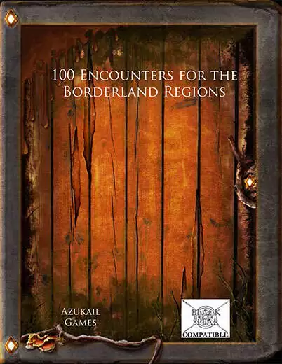 100 Encounters for the Borderland Regions (Black Spear)