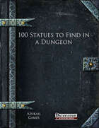 100 Statues to Find in a Dungeon (PFRPG)