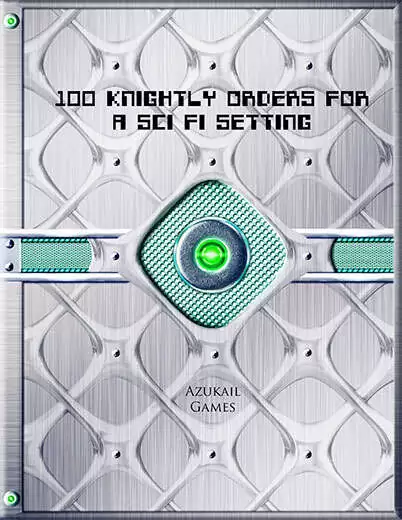 100 Knightly Orders For a Sci Fi Setting