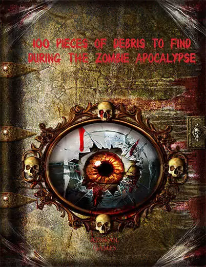 100 Pieces of Debris to Find During the Zombie Apocalypse