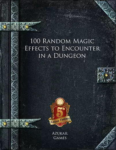 100 Random Magic Effects to Encounter in a Dungeon (5E)