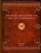 100 Notes and Letters for the City of Dolmvay II