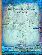 100 Things to Find in Caves