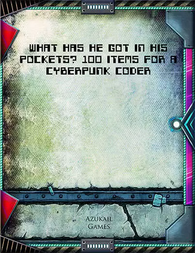 What Has He Got in His Pockets? 100 Items for a Cyberpunk Coder