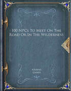 100 NPCs To Meet On The Road Or In The Wilderness