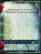 100 Things to Find in a Cyberpunk Vending Machine