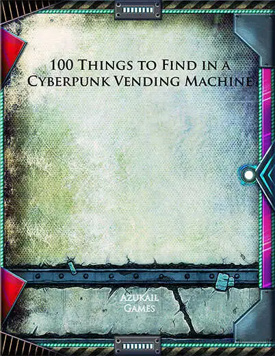 100 Things to Find in a Cyberpunk Vending Machine