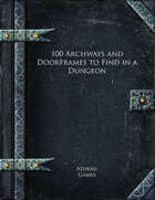 100 Archways and Doorframes to Find in a Dungeon