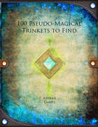 100 Pseudo-Magical Trinkets to Find