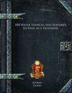100 Water Sources and Features to Find in a Dungeon (5E)