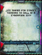 100 Things for Street Vendors to Sell in a Cyberpunk City