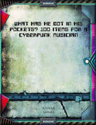 What Has He Got in His Pockets? 100 Items for a Cyberpunk Musician