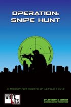 Operation: Snipe Hunt