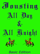 Jousting All Day & All Knight