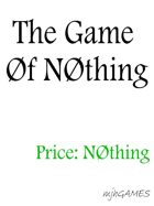 The Game 0f N0thing