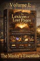 The Lexicon of Lost Pages - Volume I: The Master's Essentials