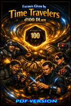 The Excuses Given By Time Travelers d100 DLux - PDF VERSION