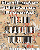 Morningstar Miniatures Presents: 3mm Sengoku Jidai Collection