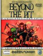Beyond the Pit