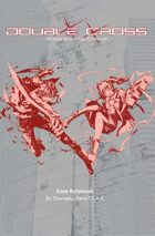 Double Cross Roleplaying Game Core Rulebook