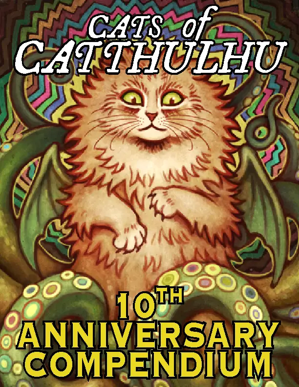 Cats of Catthulhu 10th Anniversary Compendium - Catthulhu