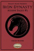 Iron Dynasty: Kesshi Tales #3
