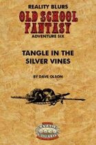 Old School Fantasy #6: Tangle in the Silver Vines (Savage Worlds Edition)