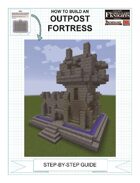 How To Build An Outpost Fortess