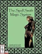 The Spell Smith Magic System