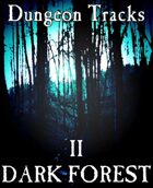 Dungeon Tracks II: Dark Forest