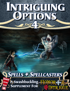 Intriguing Options Volume 4: Spells + Spellcasters