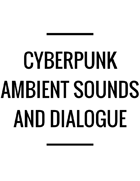 Cyberpunk Ambient + Voice Sound Pack