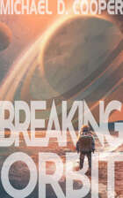 Breaking Orbit
