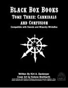 Black Box Books -- Tome Three: Cannibals and Confusion