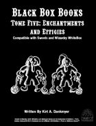 Black Box Books -- Tome Five: Enchantments and Effigies