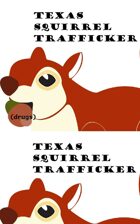 Texas Squirrel Trafficker