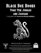 Black Box Books -- Tome Ten: Jungles and Jaguars