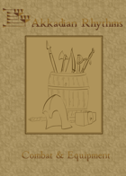 Akkadian Rhythms: Combat & Equipment Handout