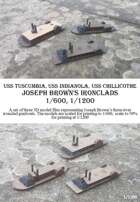 USS Tuscumbia, Indianola and Chillicothe, 1/600 and 1/1200