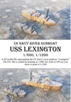 US Navy Gunboat USS Lexington, 1/600 and 1/1200