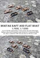 Mortar Raft and Flatboat, 1/600 and 1/1200